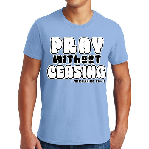 Mens T-shirt Pray Without Ceasing Black and White Christian
